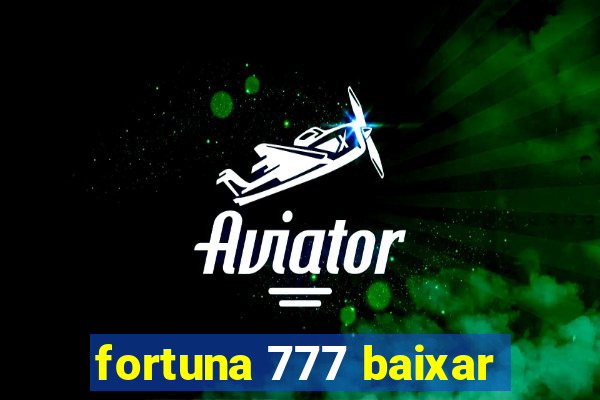 fortuna 777 baixar